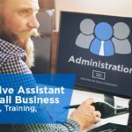 Hiring an Administrative Assistant for Your Small Business: Job Description, Training, & Salary ...