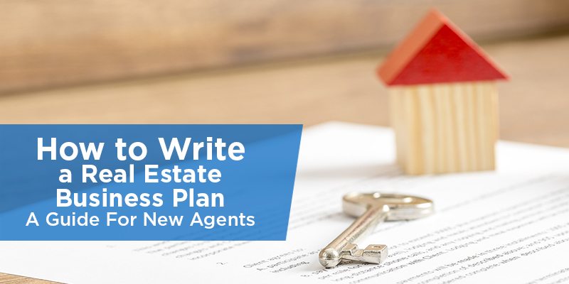 How to Write a Real Estate Business Plan - A Guide For New ...