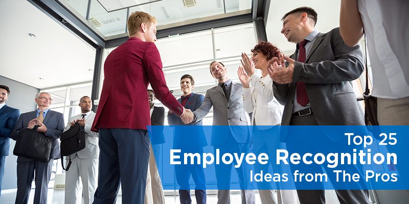 Top 25 Employee Recognition Ideas from The Pros