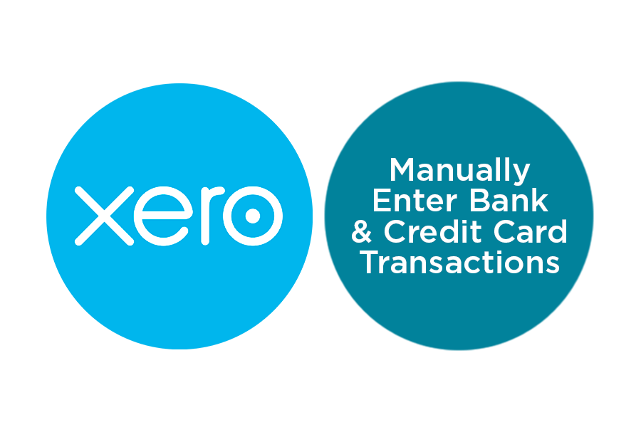 how-to-manually-enter-bank-credit-card-transactions-in-xero