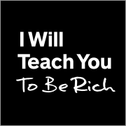 I Will Teach You To Be Rich