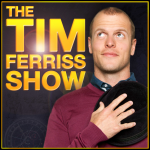 The Tim Ferriss Show - best entrepreneur podcasts