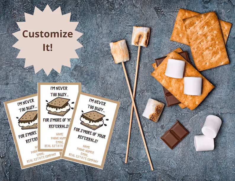 Smore ingredients and gift tag that says, "I'm never too busy for s'more of your referrals!"