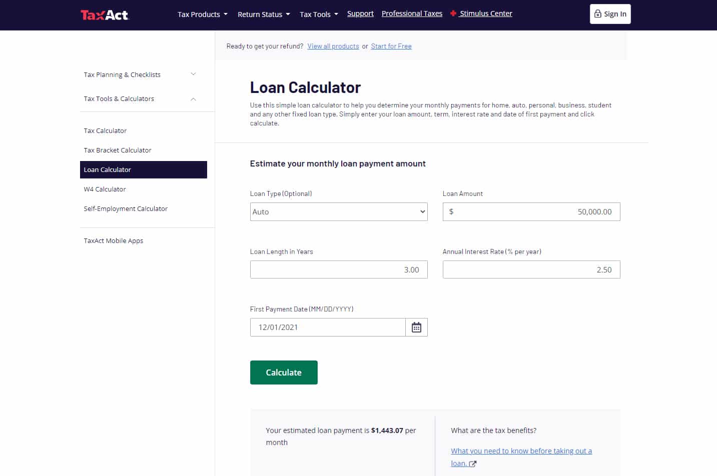 You can determine your monthly loan payment amount using TaxAct Loan Calculator.