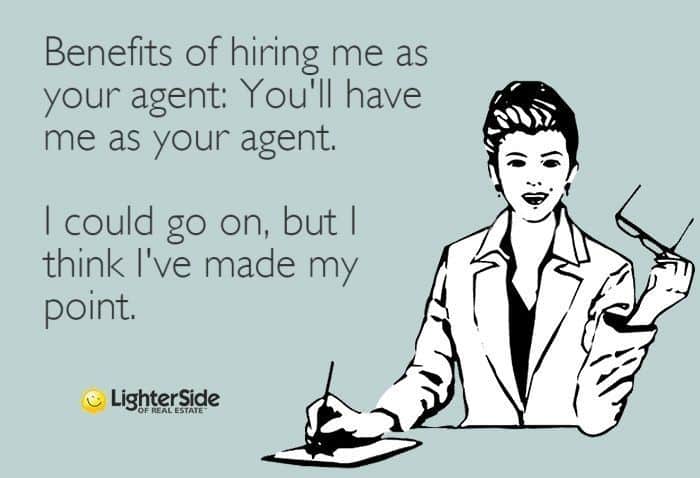 Benefits of hiring me as your agent meme