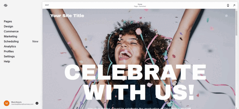 Edit your website with Squarespace’s intuitive, point-and-click section-based editor.