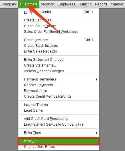 Go to the Item List screen by selecting Customers from the top menu bar and then clicking on Item List: