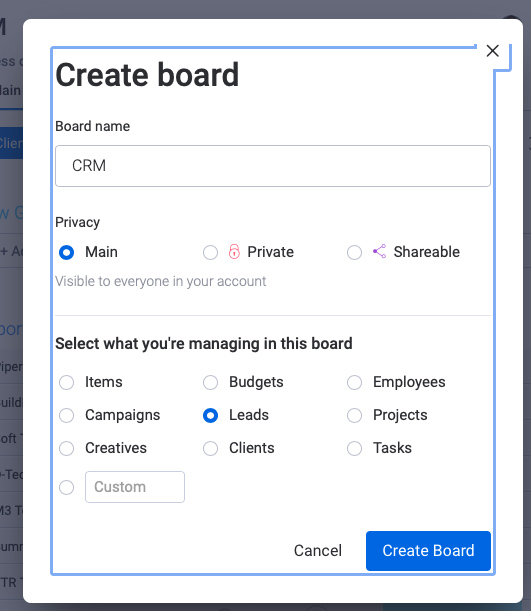 Create board in monday.com and choose a privacy setting, then select the types of items you’re managing.