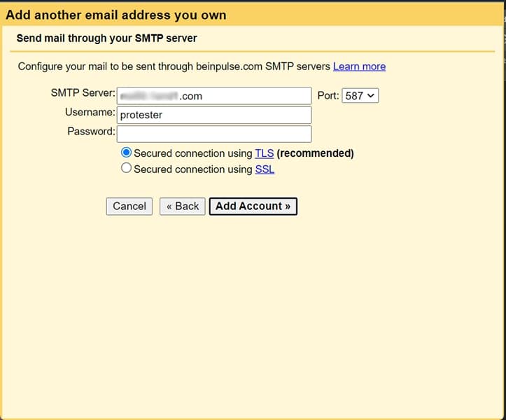 Enter the SMTP server info of your email address to add it to Gmail.