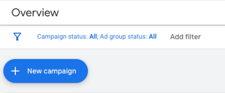 Image of the first step in creating a Google campaign which contains the New Campaign button