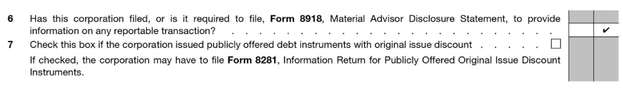 Form 1120S, Schedule B questions 6 and 7 indicating that ABC Company is not required to file Form 8918 and they have not issued publicly debt with OID
