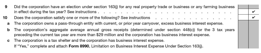 Form 1120S, Schedule B, questions 9 & 10 indicating that ABC Company is not subject to the limitation on deductible interest expense