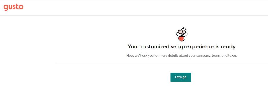 Gusto notification that setup questions are complete and you'll now add information for building your payroll and HR.