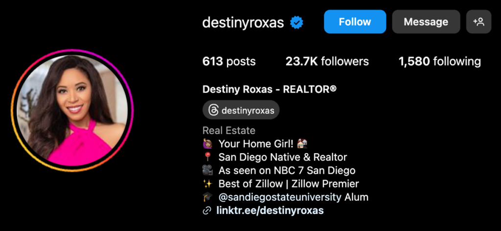 Instagram biography for Destiny Roxas, Realtor.