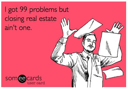 Meme about closing real estate