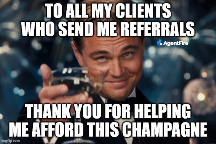 Realtor meme thanking clients for real estate referrals.
