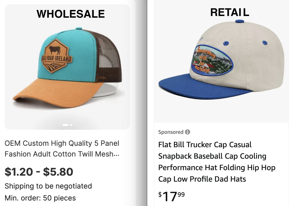 Trucker hats wholesale Alibaba pricing retail Amazon pricing.