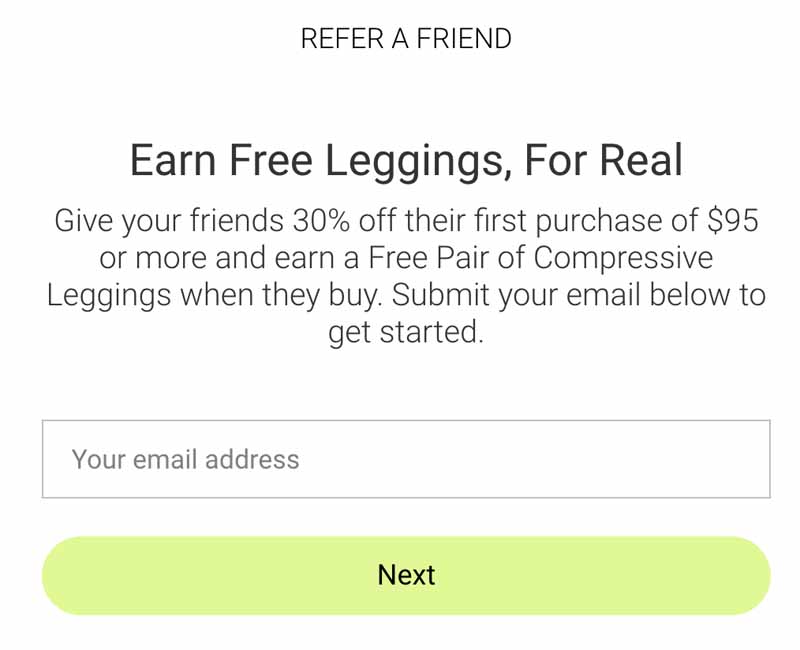 Athleisure brand Girlfriend Collective's referral program lets customers get started by submitting their email address.