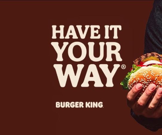 Burger King's Have it Your Way campaign.