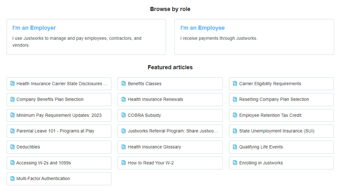 Justworks has a robust online help center with separate guides for employers and employees.