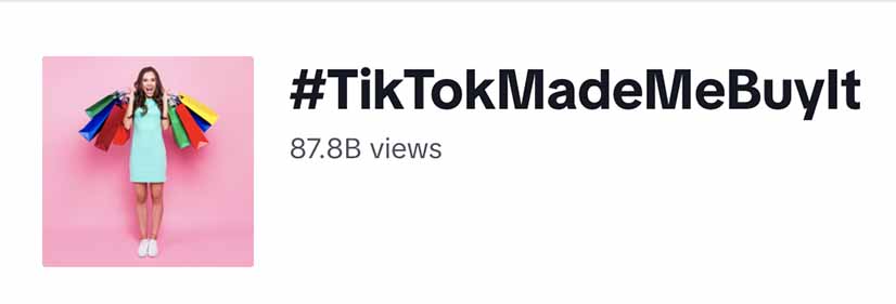 Number of views of #tiktokmademebuyit in TikTok with thumbnail of a woman with shopping bags.