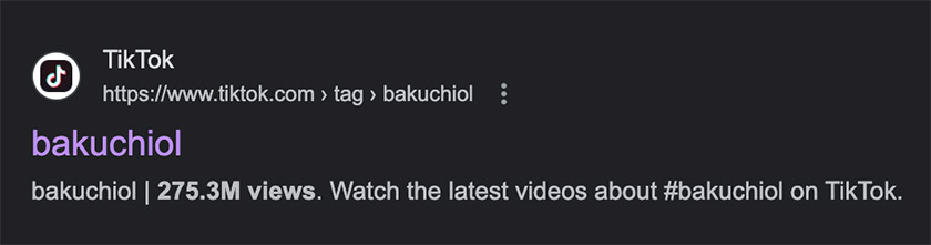 number of views of bakuchiol hashtag on TikTok.