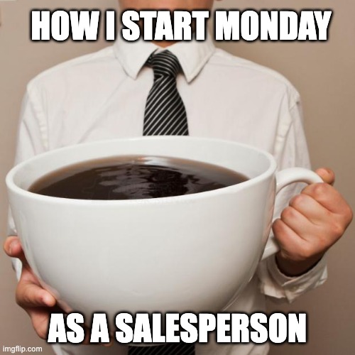 A meme about a salesperson drinking copious amounts of coffee.
