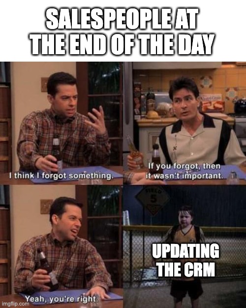 A two-and-a-half-man meme highlighting the importance of updating the CRM.