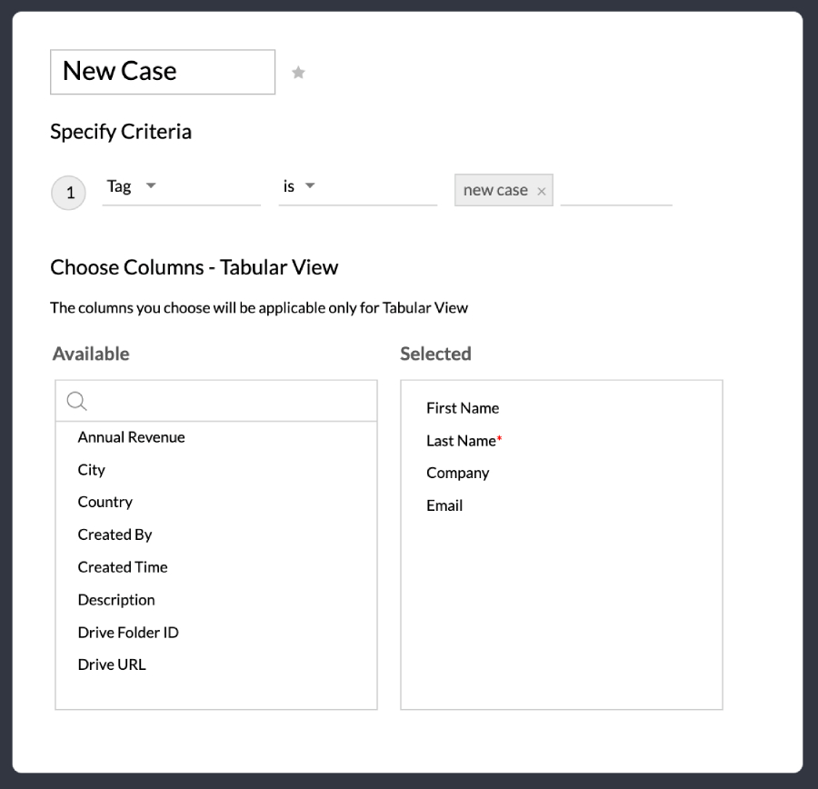 Zoho CRM module for new cases showing specific criteria for tagging and column selection options for tabular view.